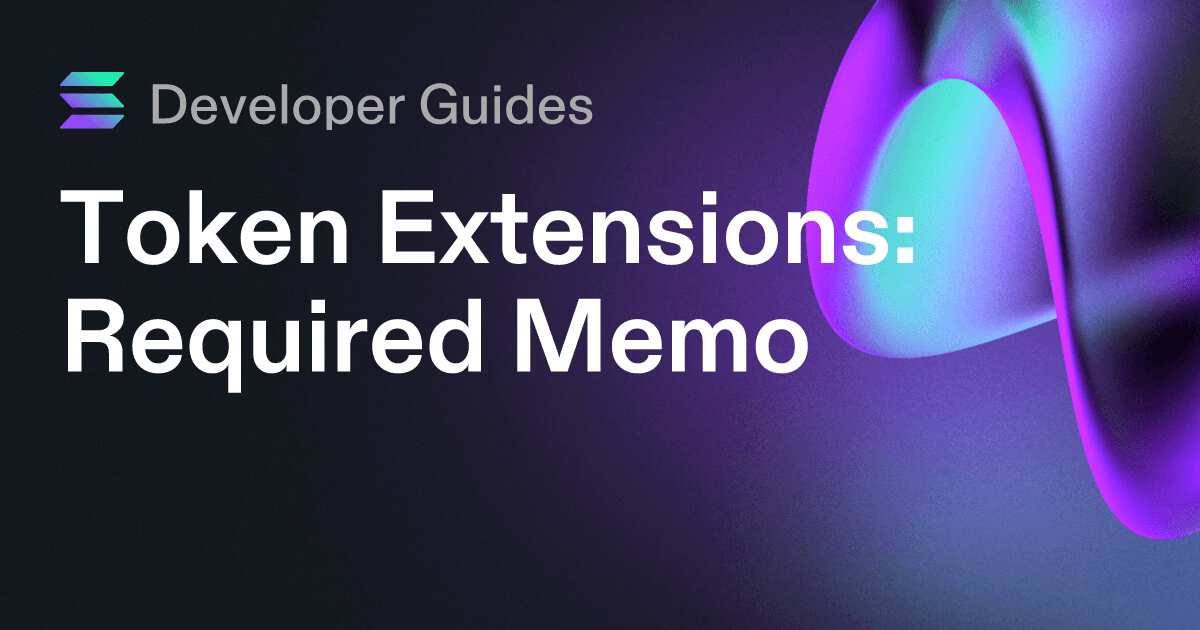 How to use the Required Memo token extension